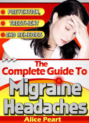 Product picture The Complete Guide to Migraine Headaches